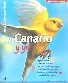 Mi canario y yo - Wegler, Monika; Rittrich-Dorenkamp, Sigrun