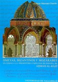 Omeyas, bizantinos y mozárabes en torno a la "Prehistoria fabulosa de España" de Ahmad Al-Razi