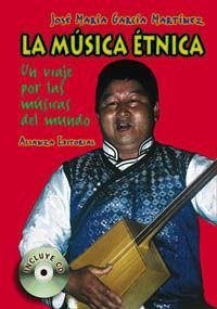 La música étnica : un viaje por las músicas del mundo - García Martínez, José María