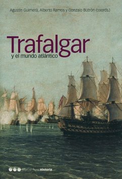 Trafalgar y el mundo atlántico - Guimerá Ravina, Agustín; Brutron Prida, Gonzalo; Ramos, Alberto