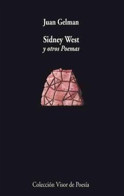Sidney West y otros poemas - Gelman, Juan