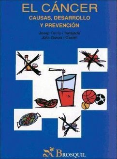 El cancer, causas desarrollo y prevención - García i Castell, Julia; Ferrís i Tortajada, Josep