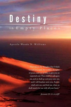 Destiny in Empty Places - Williams, Apostle Wanda N.; Williams, Wanda N.