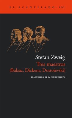 Tres maestros : Balzac, Dickens, Dostoievski - Zweig, Stefan
