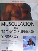 Musculación del tronco superior y brazos