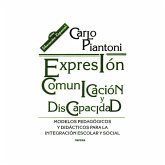 Expresión, comunicación y discapacidad : modelos pedagógicos y didácticos para la integración escolar y social Expresión, comunicación y discapacidad : modelos pedagógicos y didácticos para la integración escolar y social