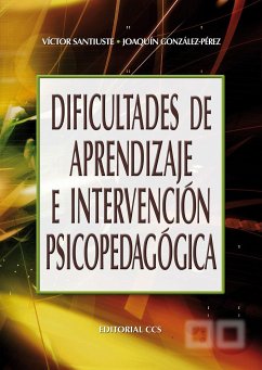 Dificultades de aprendizaje e intervención psicopedagógica - González Pérez, Joaquín; Santiuste Bermejo, Víctor