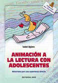 Animación a la lectura con adolescentes : materiales para una experiencia directa