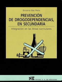 Prevención de drogodependencias en Secundaria : integración en áreas curriculares - Bas Peña, Encarna