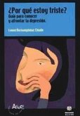 ¿Por qué estoy triste? : guía para conocer y afrontar la depresión