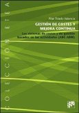 Gestión de costes y mejora continua : los sistemas de costos y de gestión basados en las actividades CABC-ABM