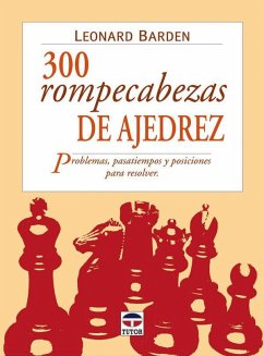 300 rompecabezas de ajedrez - Barden, Leonard
