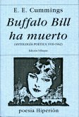 Buffalo Bill ha muerto : antología poética, 1910-1962