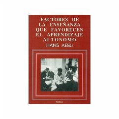 Factores de la enseñanza que favorecen el aprendizaje autónomo - Aebli, Hans