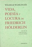 Vida, poesía y locura de Friedrich Hölderlin
