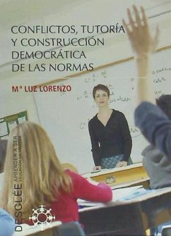 Conflictos, tutoría y construcción democrática de las normas - Lorenzo Vicente, María Luz
