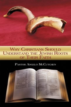 Why Christians Should Understand the Jewish Roots of Their Faith - Pastor Angelo McCutchen