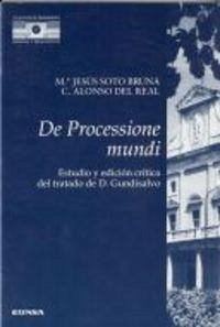 Cover De processione mundi : estudioy edición crítica del trabajo de Domingo Gundisalvo