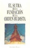 El sutra de la fundación de la orden budista = Catusparisatsutra