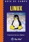 Linux. Guía de campo - García Jiménez, Francisco