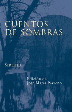 Cuentos de sombras - Wilde, Oscar; Pérez Galdós, Benito; Gautier, Théophile; Cuenca, Luis Alberto De; Poe, Edgar Allan; Esopo; Hofmannsthal, Hugo Von; Río Sanz, Isabel del