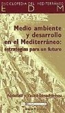 Medioambiente y desarrollo en el Mediterráneo : estrategias para un futuro