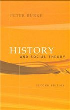 History and Social Theory - Burke, Peter (Emmanuel College, Cambridge)