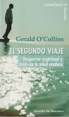 El segundo viaje : despertar espiritual y crisis en la edad madura