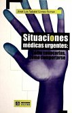 Situaciones médicas urgentes : cómo conocerlas, cómo comportarse