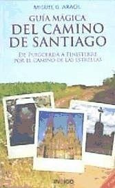 Guía mágica del Camino de Santiago - Aracil, Miguel G.