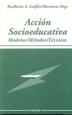 Acción socioeducativa : modelos, métodos, técnicas - Geibler, Karlheinz A.; Hege, Marianne