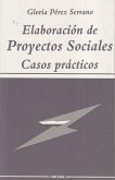 Elaboración de proyectos sociales : casos prácticos