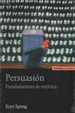 Persuasión. Fundamentos de retórica