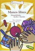 Manos libres : manualidades fáciles y baratas