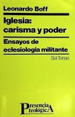 Iglesia, carisma y poder : ensayos de eclesiología militante