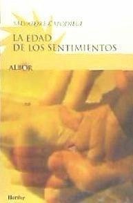 La edad de los sentimientos : amor y sexualidad después de los sesenta años - Capodieci, Salvatore