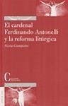 El cardenal Ferdinando Antonelli y la reforma litúrgica - Giampietro, Nicola