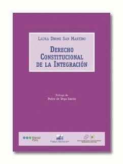 Derecho constitucional de la integración - San Martino De Dromi, Maria Laura