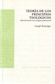 Teoría de los principios teológicos : materiales para una teología fundamental