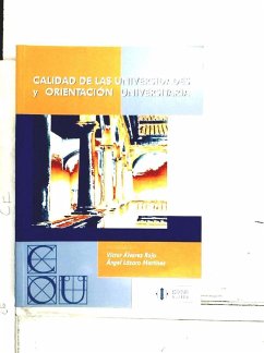 Calidad de las universidades y orientación universitaria - Lázaro Martínez, Ángel J.; Álvarez Rojo, Víctor