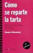 Cómo se reparte la tarta - Chomsky, Noam