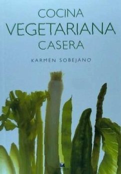 Cocina vegetariana casera - Sobejano Martínez, Karmen