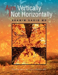 Aim Vertically Not Horizontally - Sadiq, Shamim MD