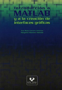 Introducción a Matlab y a la creación de interfaces gráficas - Carrera Amuriza, Ana Rosa; Martínez Nebreda, Margarita