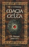 Magia celta : un manual práctico