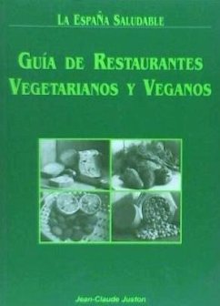 Guía de restaurantes vegetarianos y veganos - Juston, Jean-Claude