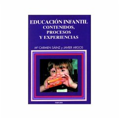 Educación Infantil : contenidos, procesos y experiencias - Sáinz Hernández, María del Carmen; Argos, Javier