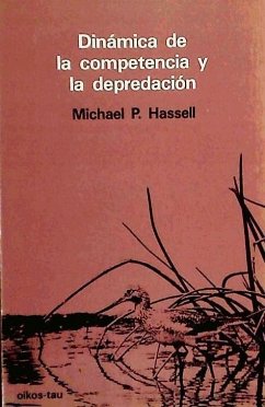 Dinámica de la competencia y la depredación - Hassell, Michael P.