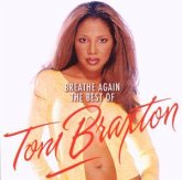 Breathe Again: The Best Of Toni Braxton