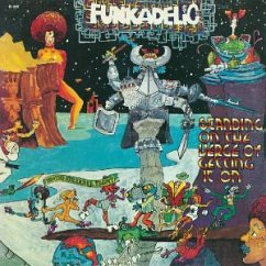 Standing On The Verge Of Getting It On - Funkadelic